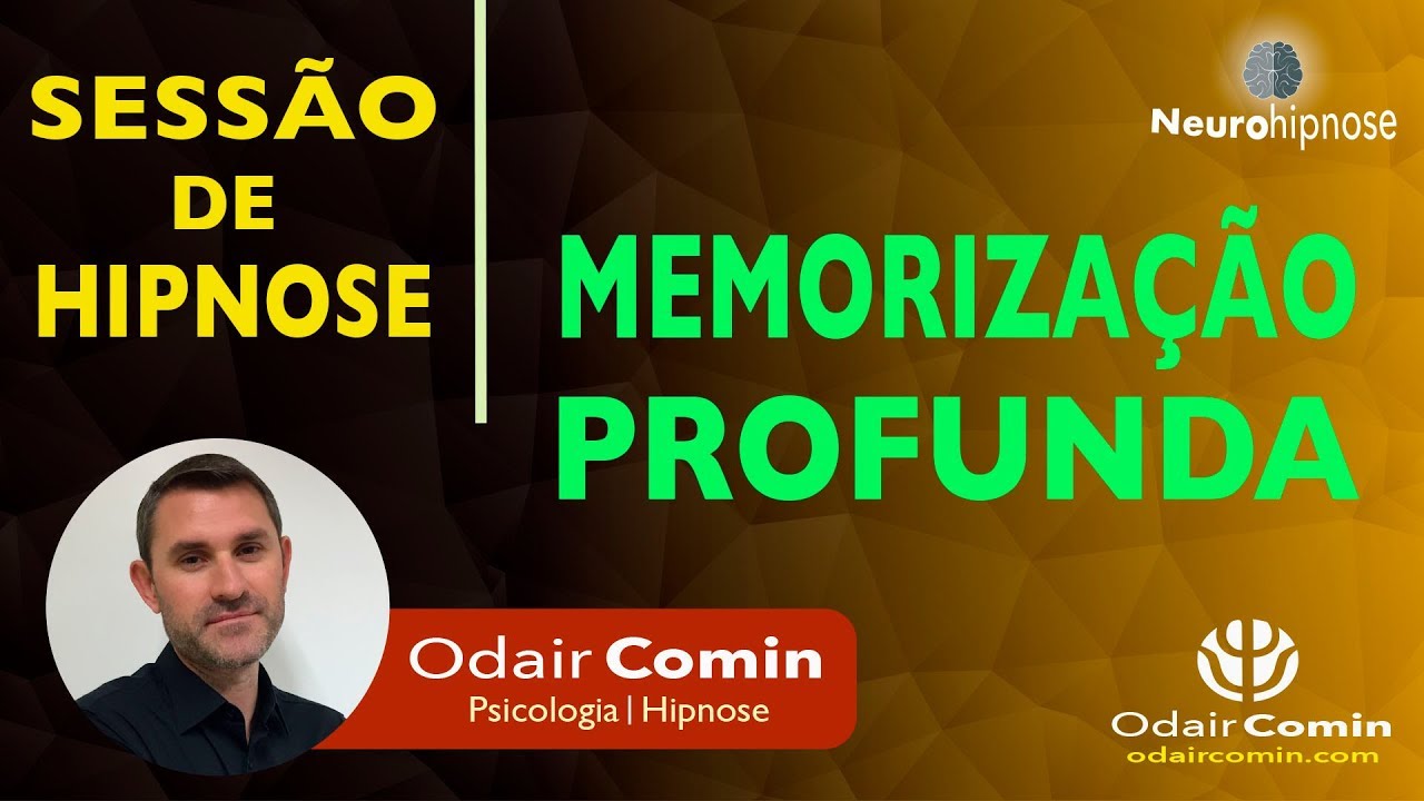 Hipnose para Memorização Profunda, com Odair Comin