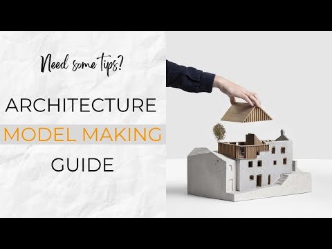 Architectural Model Making - Full guide tutorial - All the tips and tricks you need to know.