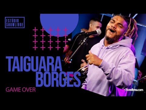 Taiguara Borges - Game Over - Ao Vivo no Estúdio Showlivre 2020
