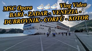 MSC Opera Vlog Video BARI - ZADAR - VENEZIA - DUBROVNIK - CORFÙ - KOTOR - viaggio spettacolare 😍😍😍