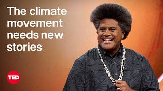 The Climate Movement Needs New Stories — Here’s Mine | Fenton Lutunatabua | TED