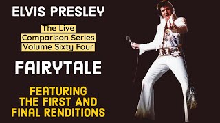 Elvis Presley - Fairytale - The Live Comparison Series - Volume Sixty Four