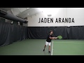 Jaden Aranda Tennis Recruitment Video 2018