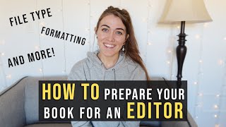HOW TO PREPARE YOUR MANUSCRIPT FOR AN EDITOR | Prepare Your Book for an Editor | Natalia Leigh