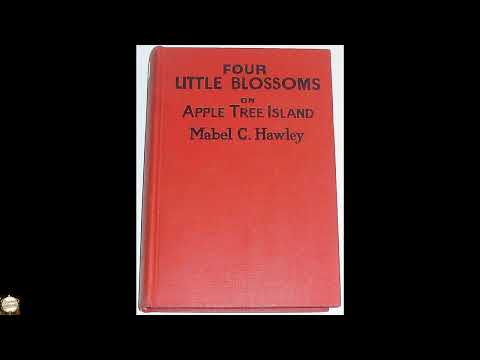 Four Little Blossoms on Apple Tree Island by Mabel C. Hawley — free full audiobook