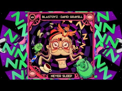 Blastoyz & David Gravell - Never Sleep