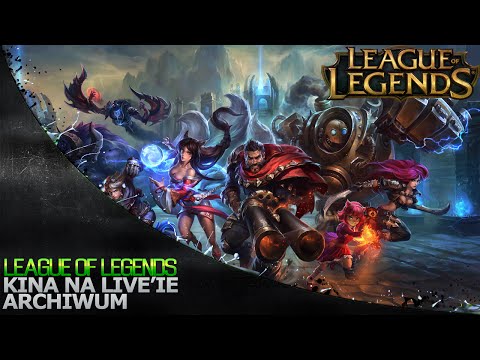 Randomowa Kina '161 -League of Legends /w Akel