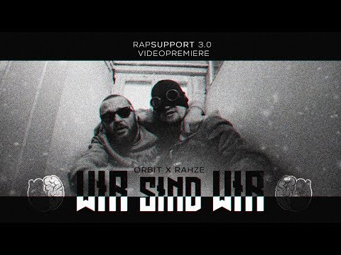 Rahze x Orbit - Wir sind Wir [RS 3.0 Videopremiere]