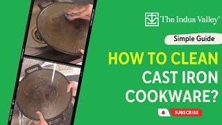 How To Clean Cast Iron | The Best Way To Clean Cast Iron | Cleaning & Maintaining | The Indus Valley