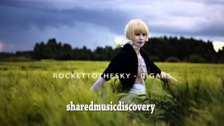 Rockettothesky - Cigars (2006)