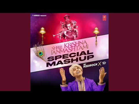 Shree Krishna Janmashtami Special Mashup (Remix By Kedrock,Sd Style)