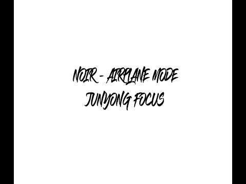느와르 준용 (NOIR JUNYONG) - 비행모드(AIRPLANE MODE) 멀티캠 (190803~190921)