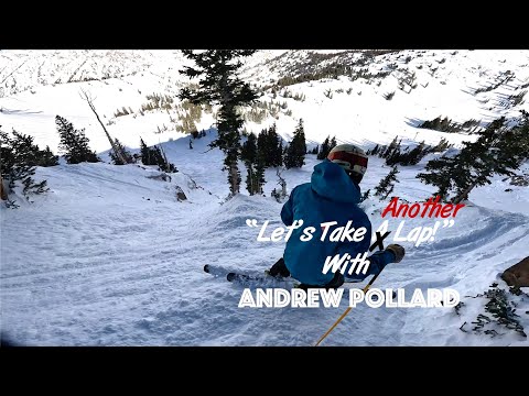 "Let's Take A Lap!" Snowbird with Andrew Pollard
