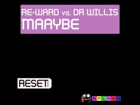 Re-Ward & Dr Willis Maaybe (Original Mix)