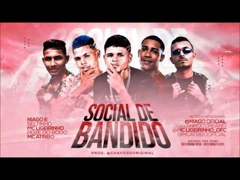 NIAGO E SELTINHO E MC LIGEIRINHO E MC ATRIBO FEAT  POZE DO RODO - SOCIAL DE BANDIDO - MÚSICA NOVA