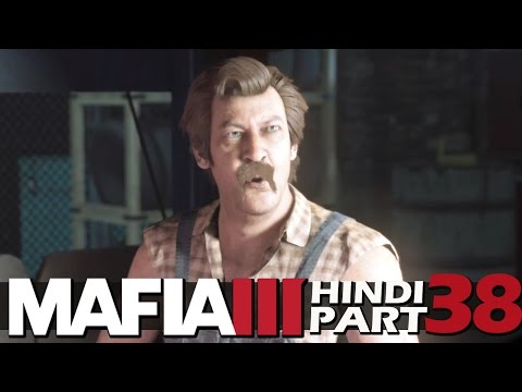 MAFIA 3 Hindi Walkthrough Part 38 "I.R.A DON'T ASK" BURKE (PS4 Gameplay)