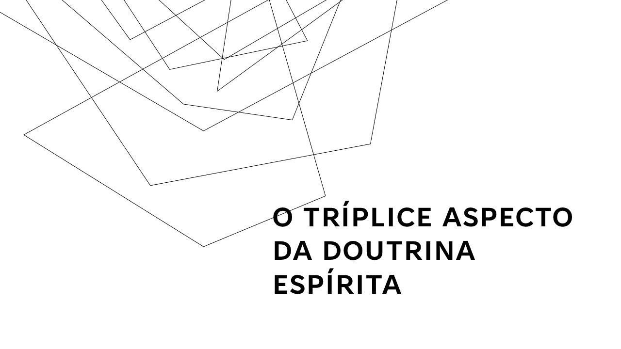 O Tríplice Aspecto da Doutrina Espírita