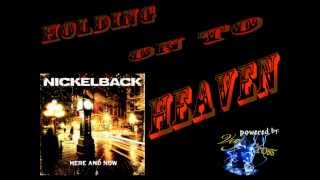 Holding on to Heaven - (Here and Now) - Nickelback