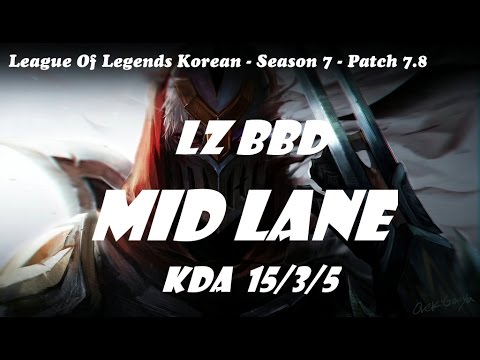 LZ BDD Zed vs Kassadin MVP Ian Patch 7.8 - League Of Legends Korean Ranked Challenge