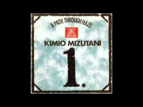 KIMIO MIZUTANI - A Path Through Haze [full album]