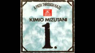 KIMIO MIZUTANI - A Path Through Haze [full album]