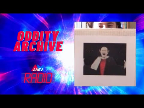 Oddity Archive | AMTV Radio