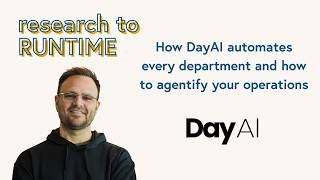 How DayAI automates every department and how to agentify your operations