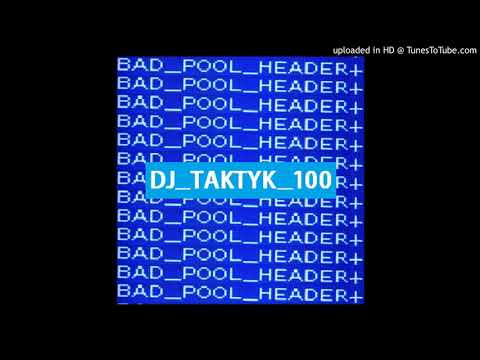 08. Pioter - Pole walki (DJ Taktyk100 - BAD POOL HEADER+)