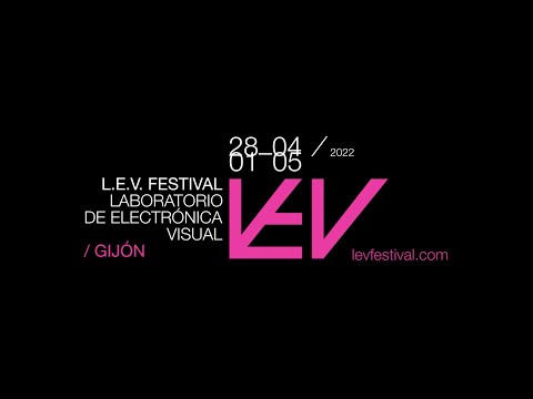 L.E.V. Festival 2022 | Gijón