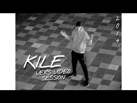 KILE (VERS VIDEO SESSION 2019)
