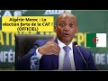 Algérie-Maroc : La réaction forte de la CAF !(OFFICIEL)
