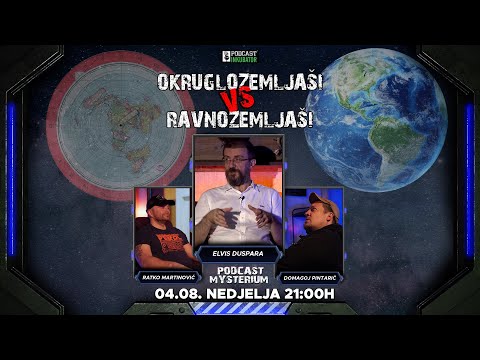 Podcast Mysterium #89 | OKRUGLOZEMLJAŠI VS. RAVNOZEMLJAŠI | Elvis Duspara