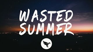 teamwork. x Loote x John K - Wasted Summer (Lyrics)