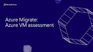 Assess Azure VM readiness with Azure Migrate