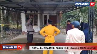 Posyandu Dibakar Di Rokan Hilir, Layanan Balita Lumpuh