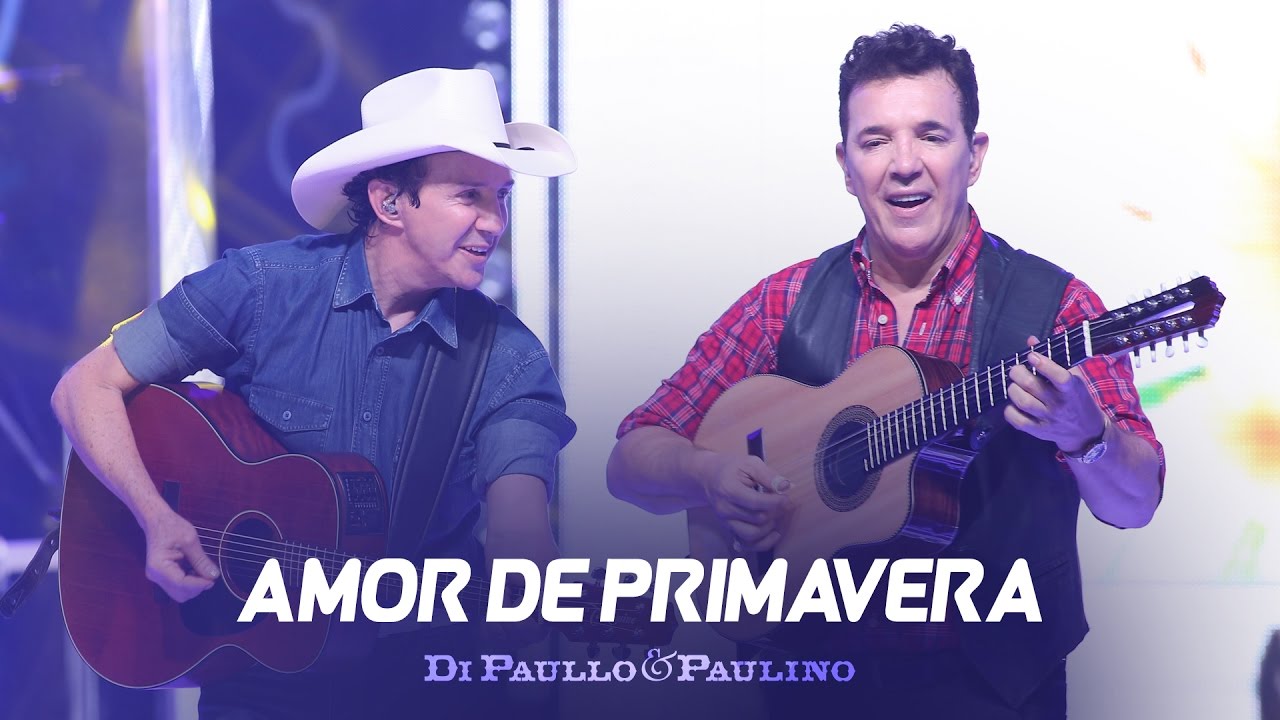 Di Paullo & Paulino - Amor de Primavera - DVD Não Desista