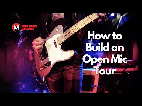 How to BUILD an Open Mic Tour