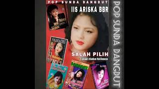 Download lagu Iis Ariska BBR - Salah Pilih bhest hits pop Sunda dangdut mp3 Download lagu Iis Ariska BBR - Salah Pilih bhest hits pop Sunda dangdut mp3