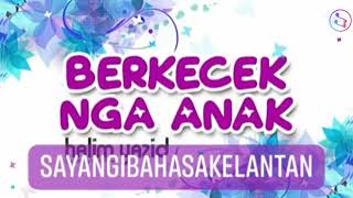 Download lagu Berkecek Nga Anak - HALIM YAZID (Lirik) mp3