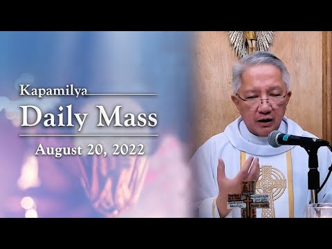 August 20, 2022 | Feast of St. Bernard | Kapamilya Daily Mass