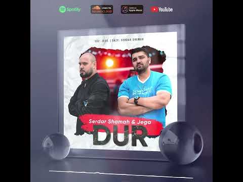 Serdar shmah x Jega_-_Dur