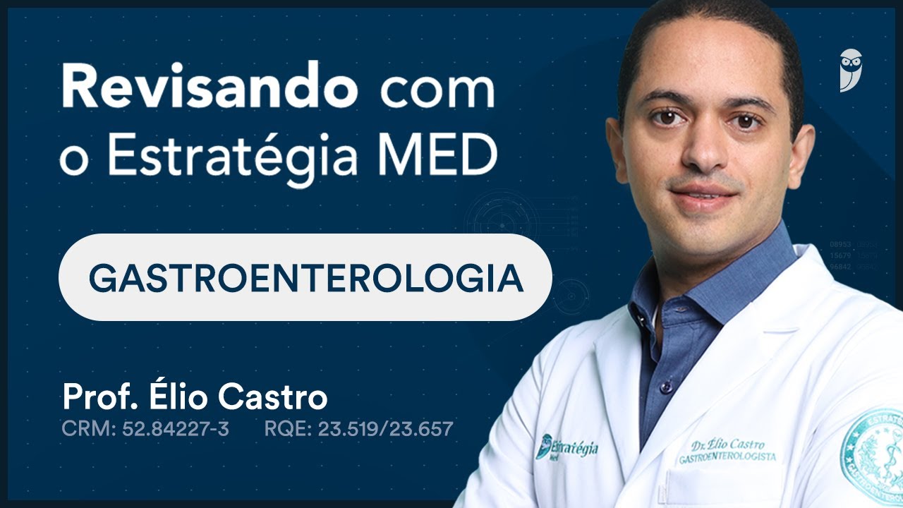 Doença do Refluxo Gastroesofágico (DRGE) | Revisando Gastroenterologia com o Estratégia MED
