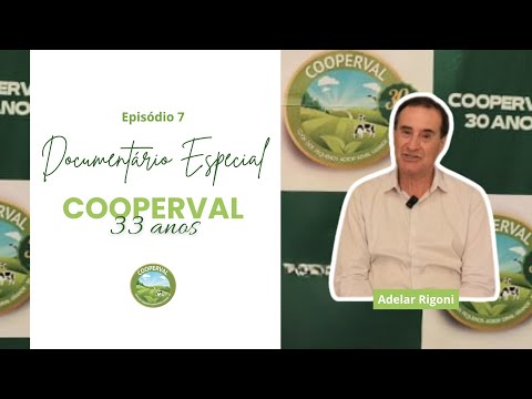 DOCUMENTÁRIO ESPECIAL 33 ANOS COOPERVAL - EPISÓDIO 7