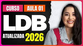 Updated LDB 2026 - Lesson 01 | Law of Guidelines and Bases of National Education No. 9.394/1996