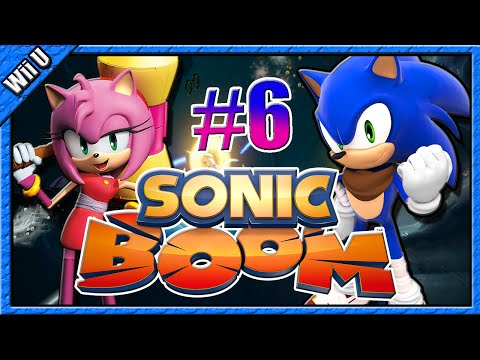 Sonic Boom: Rise of Lyric (Wii U) - Part 6: Reasons why I love Sonic & like Sonic Boom