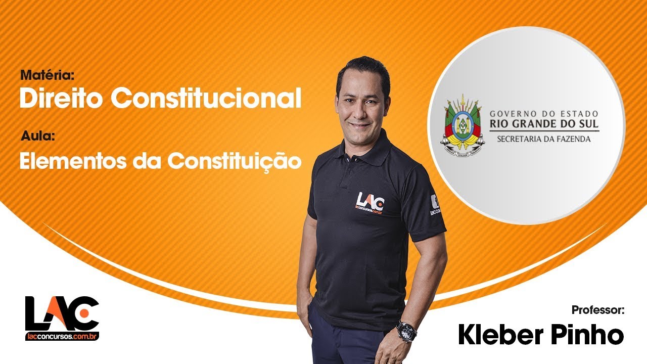 Aula Grátis - SEFAZ RS 2018 - Elementos da Constituição - Direito Constitucional - 66/150