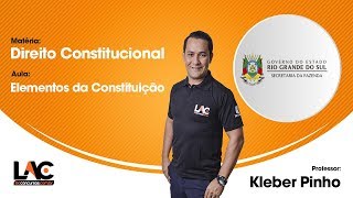 Aula Grátis - SEFAZ RS 2018 - Elementos da Constituição - Direito Constitucional - 66/150