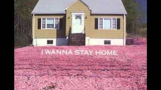 I Wanna Stay Home Music Video