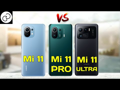 Xiaomi Mi 11 vs Mi 11 Pro vs Mi 11 Ultra - Comparison & Price