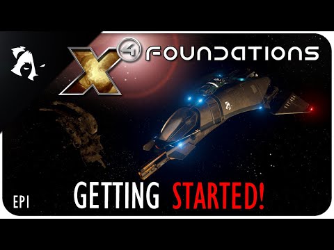 GETTING STARTED! | Ep1 | X4 FOUNDATIONS